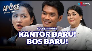 DICKY BECOMES THE NEW BOSS OF APOSE! HESTI DOESN'T ACCEPT IT! I! I FULL EPISODE 1 APOSE MOVES OFF...