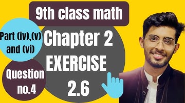 9th Class Maths Chapter 2 EXERCISE 2.6 Question 4 PART (iv),(v) and (vi) | the informal teacher