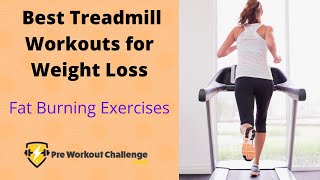 best treadmill workouts for weight loss