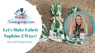 How to Sew Make Fabric Napkins: Two Techniques!