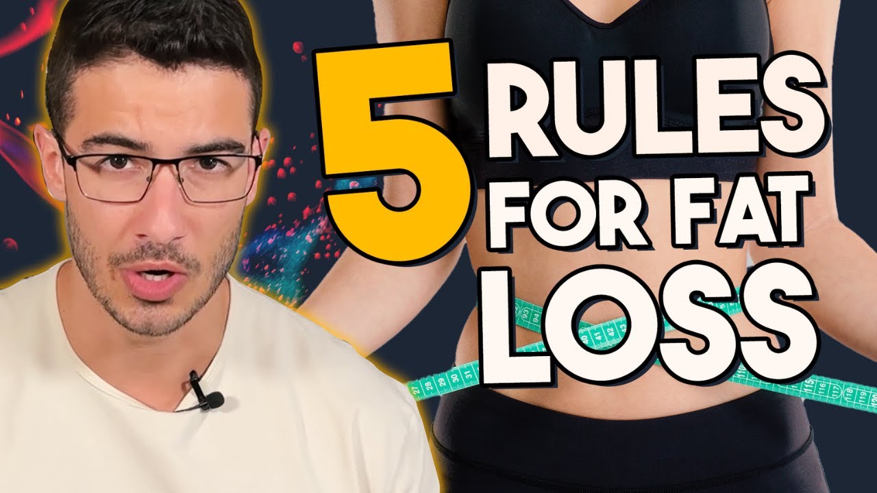 The 5 RULES of FAT LOSS