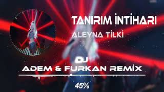 Aleyna Tilki - Tanırım İntiharı ( Adem & Furkan Remix ) Resimi
