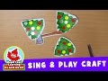 Three Christmas Trees | Sing and Play Craft | Maple Leaf Learning Playhouse