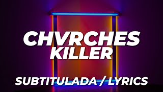 CHVRCHES - KILLER (Subtitulada/Lyrics)