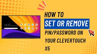 How to Set or Remove a PIN/Password on Your Clevertouch X5 screenshot 3