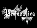 Profanatica  - Sickened By Holy Host