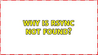 Unix & Linux: Why is rsync not found?