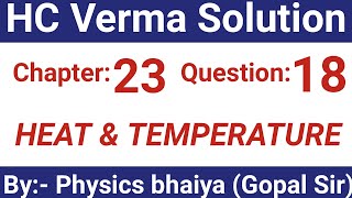 H.C. Verma Solutions - Heat and Temperature - Chapter 23, Question 18