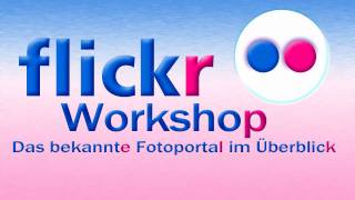 Flickr - Das bekannte Fotoportal im Überblick