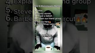 Top 6 mainstream memes #shorts
