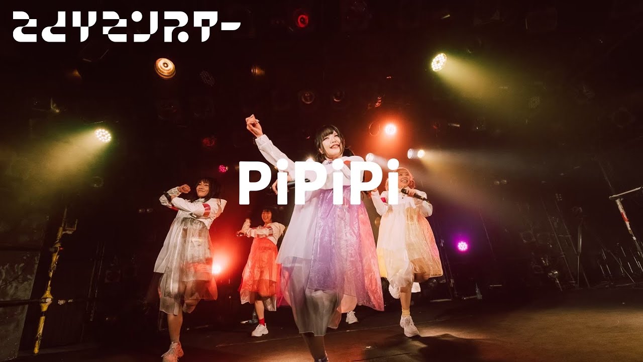 LIVE映像】「PiPiPi」8/13 SHIBUYA CLUB QUATTRO - YouTube
