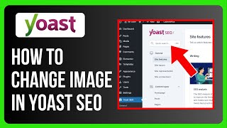 How to Change Image in Yoast SEO