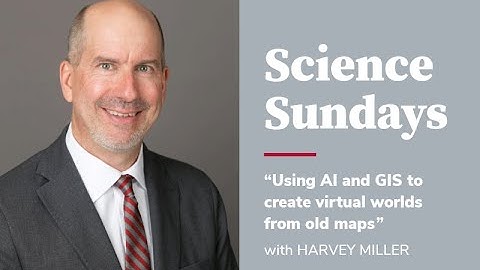 Using AI and GIS to create virtual worlds from old maps - Harvey Miller