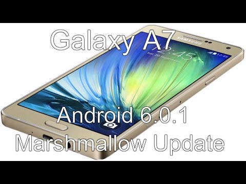 Samsung Galaxy A7: Official Android 6.0.1 Marshmallow Update