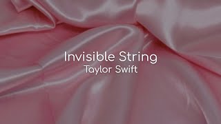 Invisible String - Taylor Swift (lyrics)