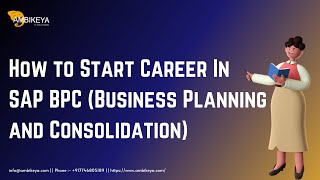 How to Start Career In SAP BPC (Business Planning and Consolidation) || SAP BPC || Ambikeya