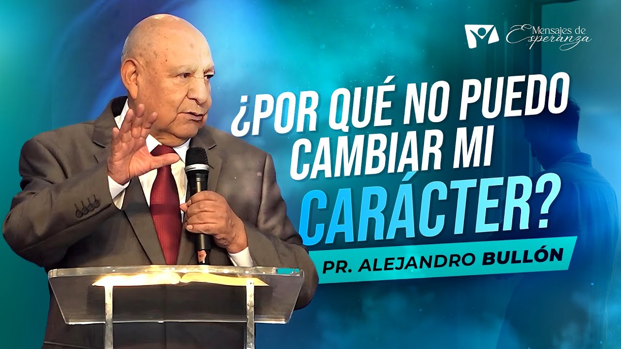 Pr. Alejandro Bullón: Descubre lo que Dios puede hacer en tu vida | Mensajes de Esperanza