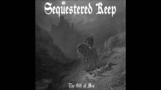 Sequestered Keep - The Gift of Men (2015) (Dungeon Synth) Wealth