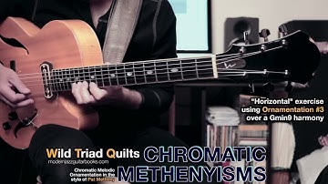 "In The Style of Pat Metheny" - CHROMATIC METHENYISMS - Wild Triad Quilts - Horizontal Exercise
