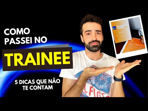 5 DICAS PARA PASSAR NO TRAINEE 2021 2022