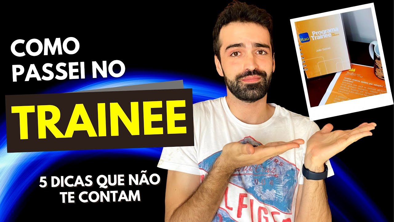 5 DICAS PARA PASSAR NO TRAINEE 2024 2025 | MENTORIA NA DESCRIÇÃO