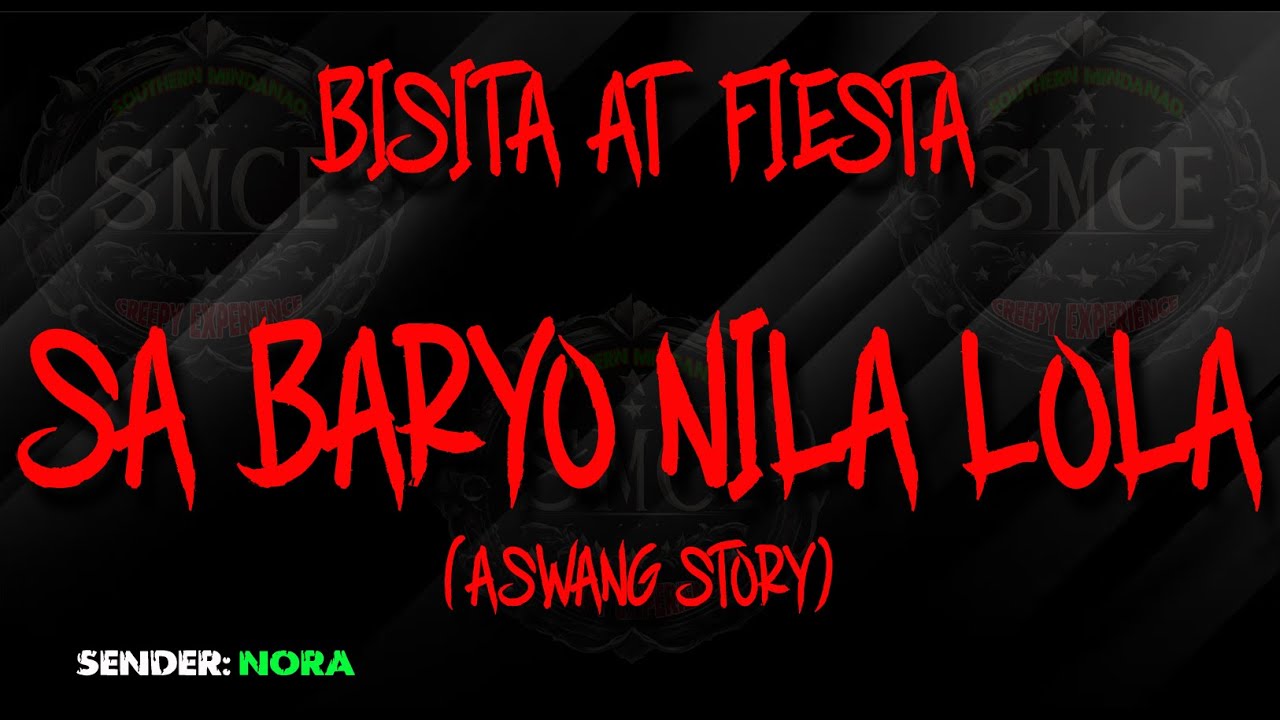 Bisita sa Fiesta sa Baryo nila Lola | Based on a true Aswang Story