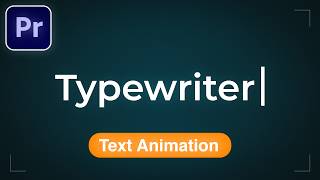 Typewriter Text Animation in Premiere Pro