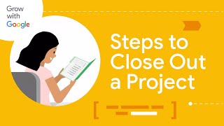 How to Write the Close Out Report | Google Project Management Certificate