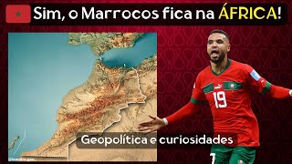 The Geography of MOROCCO 🇲🇦