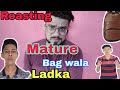 College ka Ladka MATURE BAG se dil Dhadka ! Roasting Mature bag wala ladka ! Style Centric ! comedy!