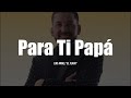 Luis Angel "El Flaco" - Para Ti Papá (LETRA)