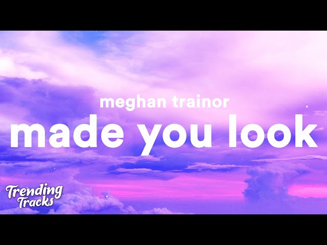Meghan Trainor - Made You Look (Lyrics) i could have my gucci on 