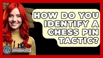 How Do You Identify A Chess Pin Tactic? - The Board Game Xpert