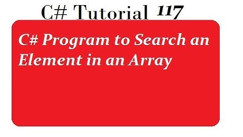 C# Program to Search an Element in an Array