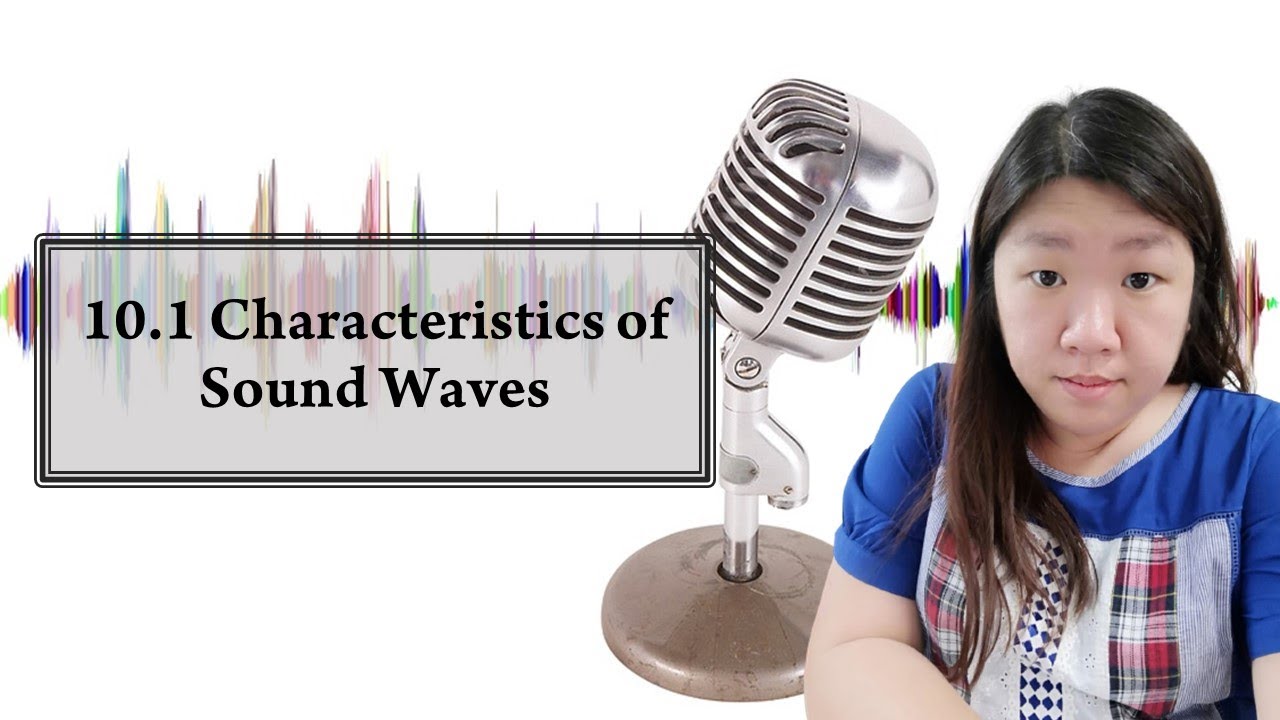[DLP] [Science F2] Chapter 10.1 Characteristics of Sound Waves  