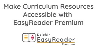 Make Curriculum Resources Accessible with EasyReader Premium