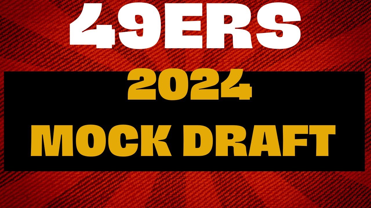 49ers 2024 Mock Draft YouTube
