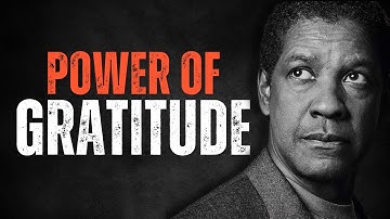 POWER OF GRATITUDE! Best Motivational Speech Inspired by Denzel Washington, Inspirational Speech