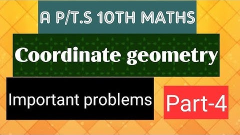 A.P/T.S 10th Maths- Coordinate Geometry - Important problems - Part-4