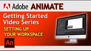 Intro to Adobe Animate | MANAGE YOUR WORKSPACE