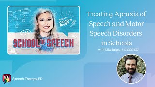 Apraxia of Speech and Motor Speech Disorders | Mike Bright