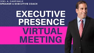 Executive Presence for Virtual Conference Calls and Meetings