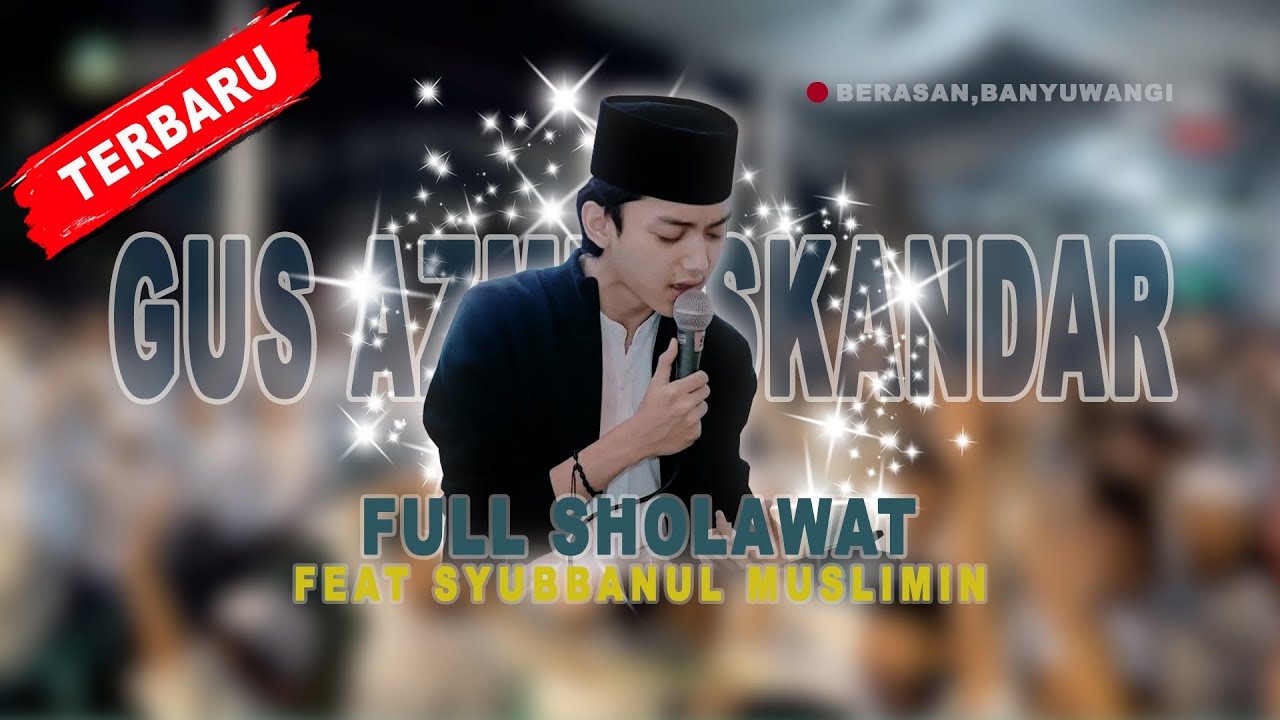 Penuh Hikmad🌹Haul Mbah #gusazmi KH .Askandar ke 58 #syubbanulmuslimin || Berasan Banyuwangi #terbaru