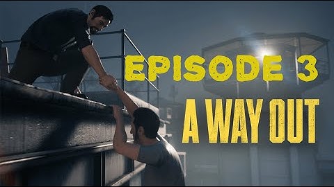 A Way Out Episode 3: Laundry Fun Day