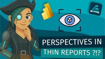 Using Perspectives with ONLY Thin Reports (Live Connection) in Power BI Desktop