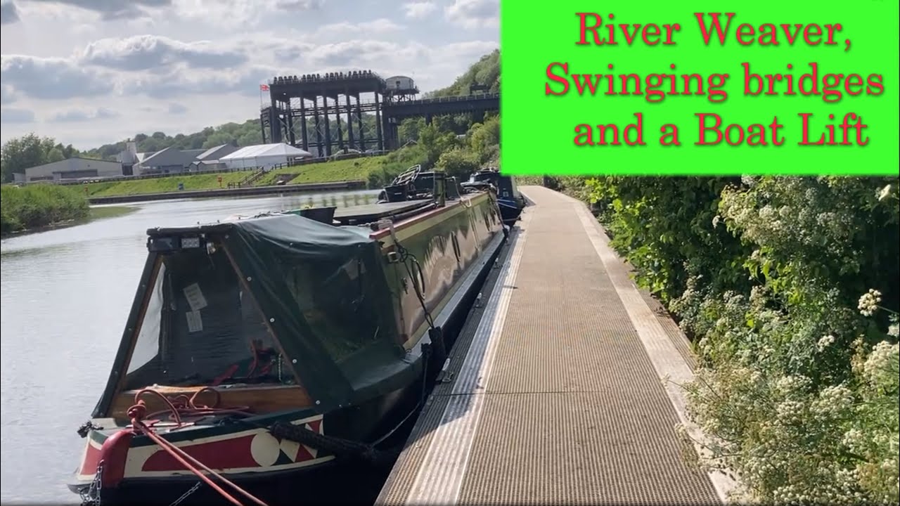 The River Weaver Acton Bridge to Anderton Boat Lift