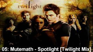 Twilight OST - 05: Mutemath - Spotlight [Twilight Mix]