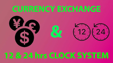 Currency exchange | 12 & 24 hours time conversion | IGCSE Maths 0580