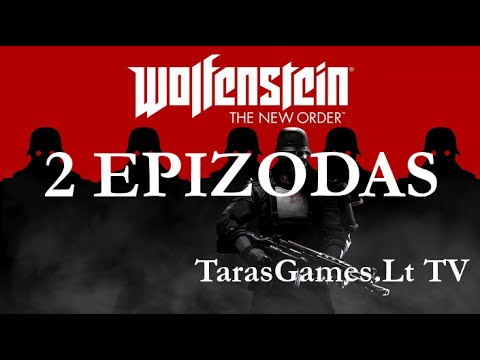 Žaidžiam Wolfenstein: The New Order - 2 Epizodas | Gameplay