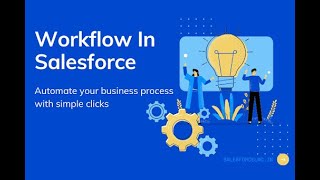 Salesforce workflow rules ! Actions ! Email Alert ! Task ! Field Update ! Day (14 ) Part (1)